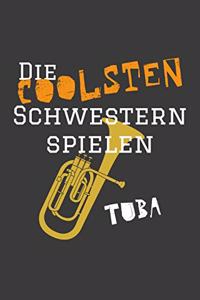 Die coolsten Schwestern spielen Tuba
