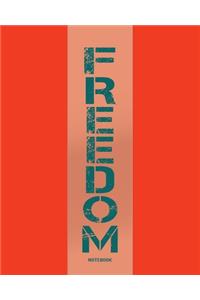 Freedom is the Oxygen of the Soul Notebook College Ruled