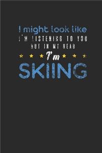 But In My Head I'm Skiing
