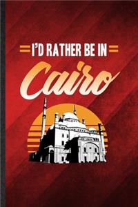 I'd Rather Be in Cairo