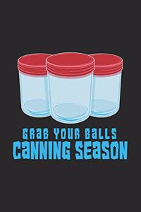 Grab Your Balls Canning Season