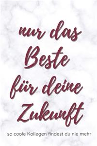 Nur das Beste für deine Zukunft