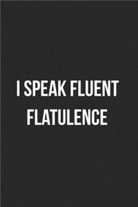I Speak Fluent Flatulence