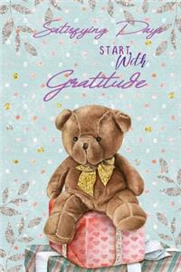 Satisfying Days Start With Gratitude