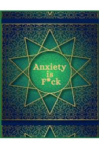 Anxiety Is F*ck