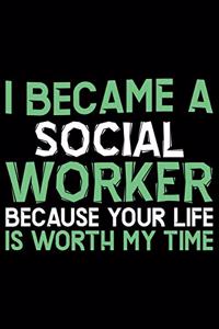 I Became A Social Worker Because Your Life Is Worth My Time