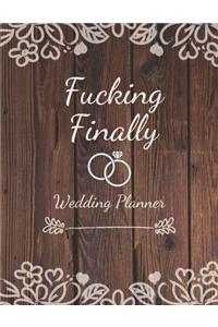 Fucking Finally - Wedding Planner