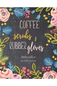 2020 Planner Coffee, Scrubs & Rubber Gloves