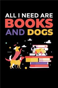 All I Need Are Books And Dogs