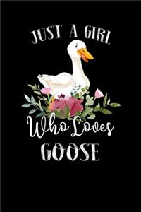 Just a Girl Who Loves Goose