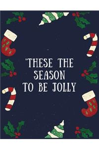 These the season to be jolly