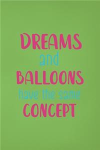 Dreams And Balloons Have The Same Concept