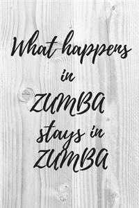 What happens in ZUMBA stays in ZUMBA. Notebook for Zumba lovers.