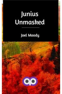 Junius Unmasked