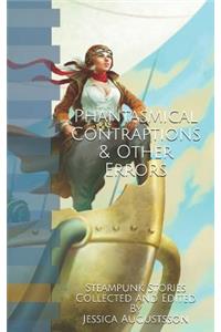 Phantasmical Contraptions & Other Errors