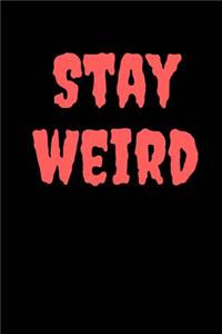 Stay Weird