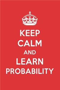 Keep Calm and Learn Probability: Probability Designer Notebook