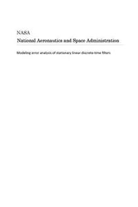Modeling Error Analysis of Stationary Linear Discrete-Time Filters