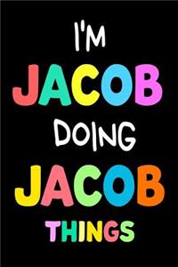 I'm Jacob Doing Jacob Things