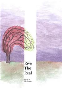 Rive The Real