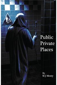 Public Private Places