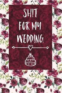 Shit for My Wedding