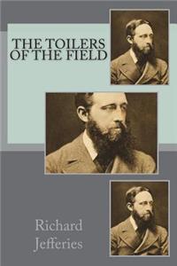 The Toilers of the Field