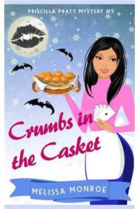 Crumbs in the Casket