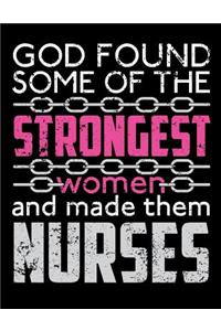 God Found Some Of The Strongest Women And Made Them Nurses
