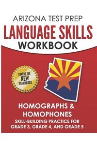 ARIZONA TEST PREP Language Skills Workbook Homographs & Homophones