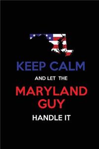 Keep Calm and Let the Maryland Guy Handle It