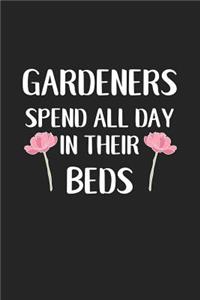 Gardeners Spend All Day in Their Beds