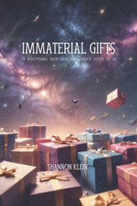 Immaterial Gifts