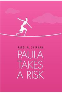 Paula Takes a Risk