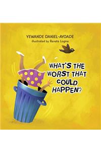 What's the Worst that Could Happen?