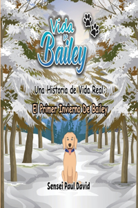 Vida de Bailey Una Historia de Vida Real