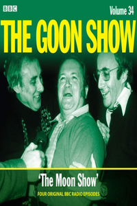 Goon Show: Volume 34: Four Episodes of the Anarchic BBC Radio Comedy