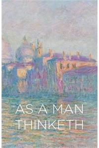As a Man Thinketh