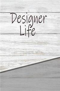 Designer Life