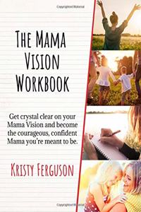 The Mama Vision Workbook
