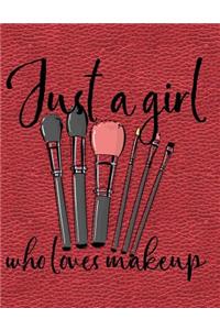 Just a Girl Who Loves Makeup