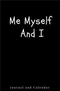 Me Myself and I