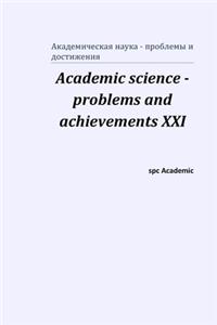 Academic science - problems and achievements XXI