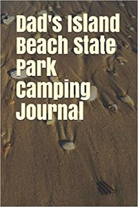 Dad's Island Beach State Park Camping Journal