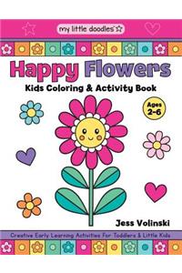 My Little Doodles Happy Flowers Kids Coloring & Activity Book