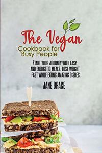 The Vegan Cookbook for Busy People