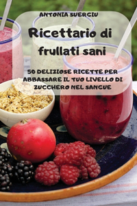 Ricettario di frullati sani
