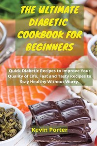 The Ultimate Diabetic Cookbook for Beginners