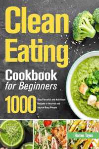 Clean Eating Cookbook for Beginners