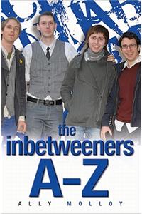 Inbetweeners A-Z